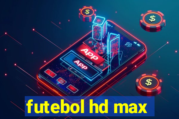 futebol hd max